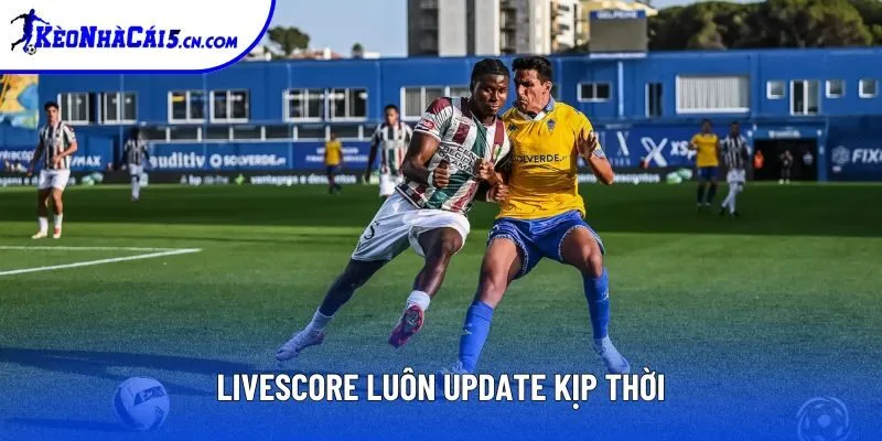 Ở ngoài có diễn biến như thế nào thì Live score sẽ cập nhật ngay tức thì